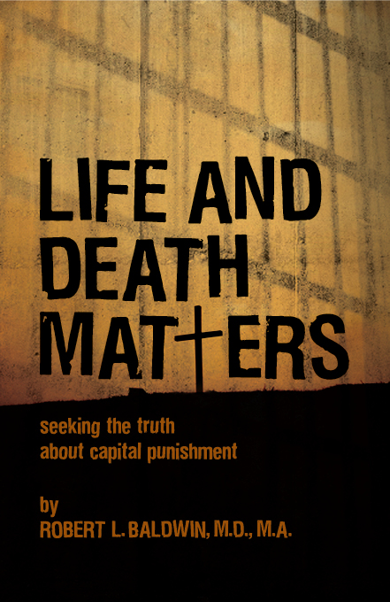 Life and Death Matters by Robert Baldwin