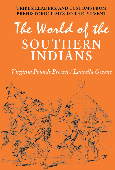 The World of the Southern Indians by Virginia Pounds Brown