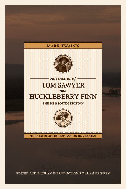 Mark Twainâ€™s Adventures of Tom Sawyer and Huckleberry Finn: The NewSouth Edition