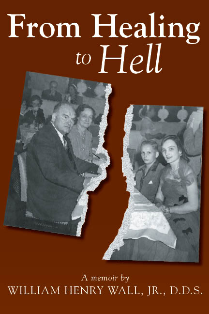 From Healing to Hell by Henry Wall