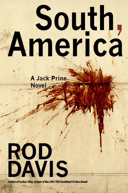 South, America: A Jack Prine novel by Rod Davis
