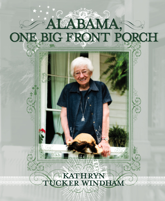 Alabama, One Big Front Porch by Kathryn Tucker Windham