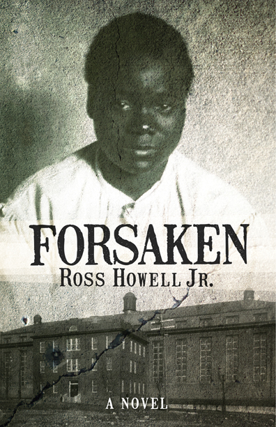 Forsaken: A Novel by Ross Howell Jr.
