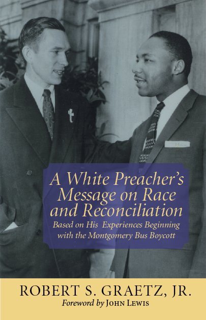 A White Preacher's Message on Race and Reconciliation by Rev. Robert Graetz